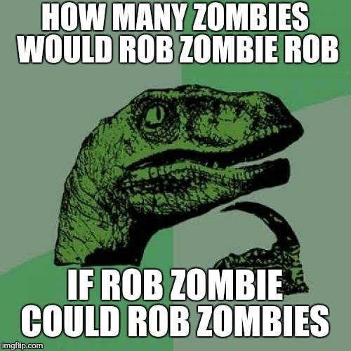 rob zombie memes 1