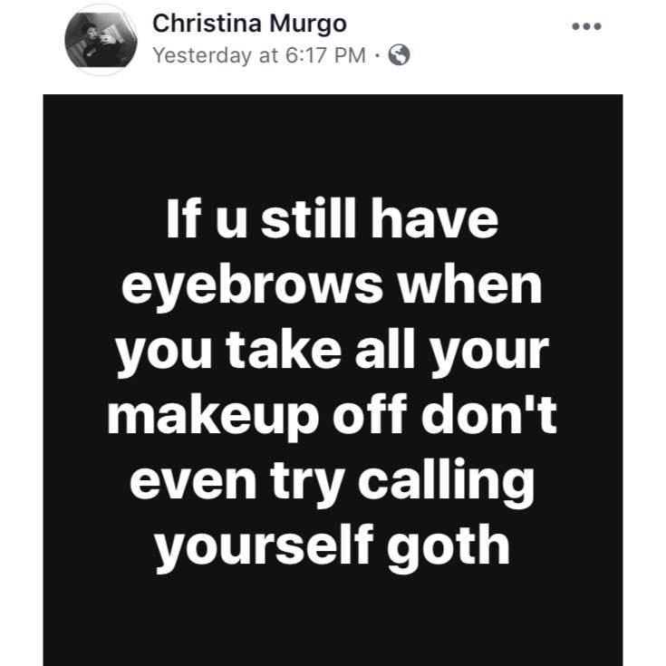 Goth Meme: If You Still Have Eyebrows